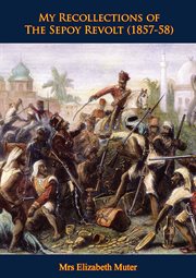 My Recollections of the Sepoy Revolt (1857-58) cover image