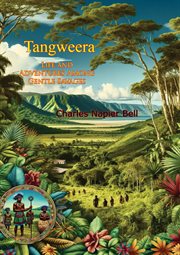 Tangweera : Life and Adventures Among Gentle Savages cover image
