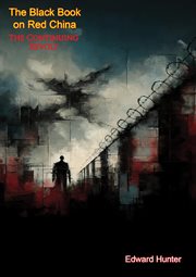 The Black Book on Red China : The Continuing Revolt cover image