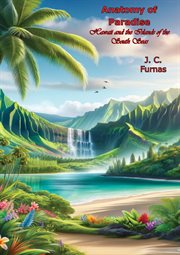 Anatomy of Paradise Hawaii and the Islands of the South Seas cover image