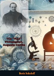 The "Mad" Philosopher, Auguste Comte cover image
