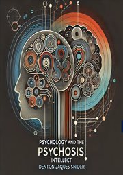 Psychology and the Psychosis : Intellect cover image