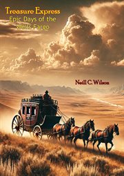 Treasure Express : Epic Days of the Wells Fargo cover image