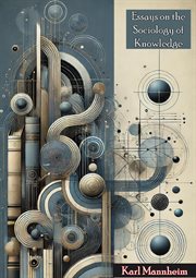 Essays on the Sociology of Knowledge cover image
