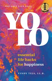 Yolo. Essential Life Hacks for Happiness cover image