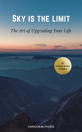 Cover image for Sky is the Limit: The Art of of Upgrading Your Life