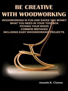 Cover image for Be Creative With Woodworking