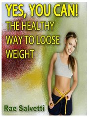 You can! the healthy way to loose weight yes cover image