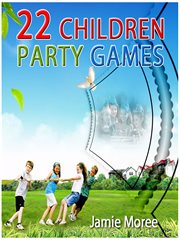 22 children party games cover image