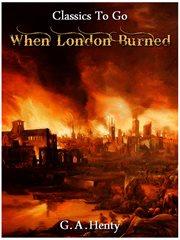 When london burned - a story of restoration times and the great fire cover image