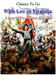 With lee in virginia - a story of the american civil war cover image