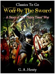 Won by the sword - a tale of the thirty years' war cover image