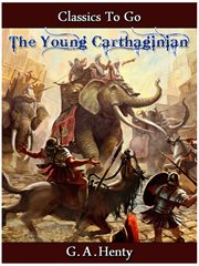 The young carthaginian - a story of the times of hannibal cover image