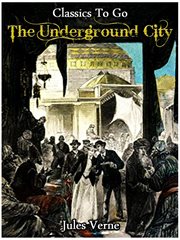 Or, the underground city the child of the cavern cover image