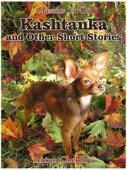Kashtanka and other short stories cover image