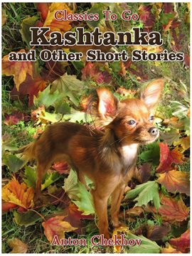 Cover image for Kashtanka and Other Short Stories