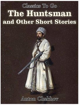 Cover image for The Huntsman and Other Short Stories