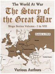Mega series volume i to viii the story of the great war cover image