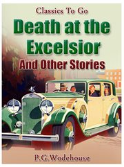 Death at the Excelsior and Other Stories cover image