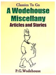 A Wodehouse miscellany articles and stories cover image