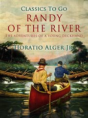 Randy of the river : or, The adventures of a young deckhand cover image