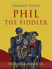 Phil the fiddler : the story of a young street-musician cover image