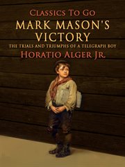 Mark Mason's victory : the trials and triumphs of a telegraph boy cover image