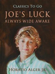 Joe's luck; : or, A boy's adventures in California cover image