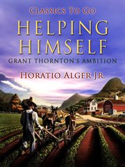 Helping himself : or, Grant Thornton's ambition cover image