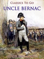 Uncle Bernac: a memory of the empire cover image