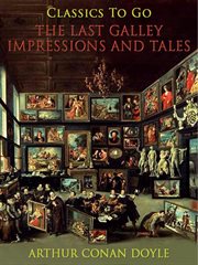 The last galley; impressions and tales cover image