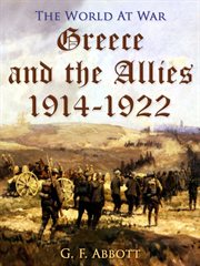 Greece and the Allies, 1914-1922 cover image