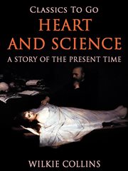 Heart and science: a story of the present time cover image