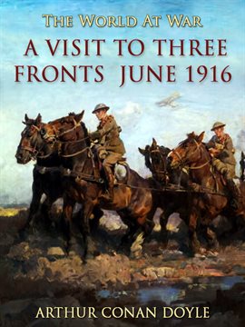 Cover image for A Visit to Three Fronts June 1916