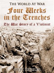 Four weeks in the trenches: the war story of a violinist cover image