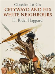 Cetywayo and his white neighbours cover image