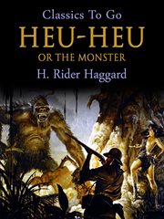 Heu-Heu;: or, The Monster cover image