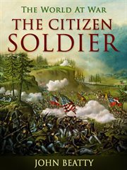 The citizen-soldier, or, Memoirs of a volunteer cover image