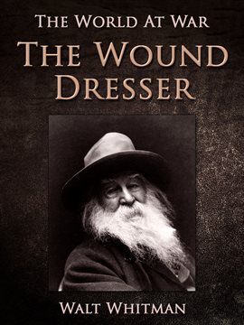 The Wound Dresser Kalamazoo Public Library