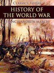 History of the world war: an authentic narrative of the world's greatest war : [publisher's sample] cover image
