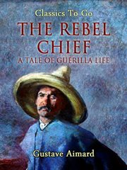 The rebel chief : a tale cover image