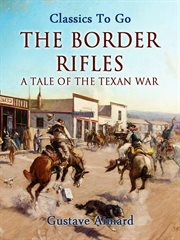 The border rifles : a narrative cover image