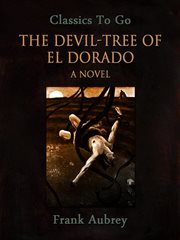 The devil-tree of El Dorado : A novel cover image