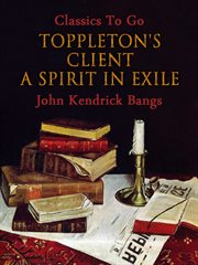 Toppleton's client ; or, A spirit in exile cover image