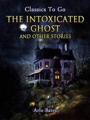 The intoxicated ghost : and other stories cover image