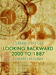 Looking backward : 2000 to 1887 cover image