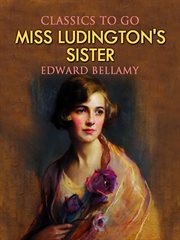 Looking backward, Miss Ludington's sister and Dr. Heidenhoff's process cover image