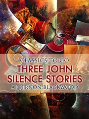 Three John Silence stories cover image