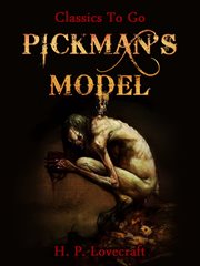 The H.P. Lovecraft collection. Volume 4, Pickman's model cover image