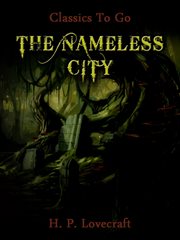 The music of Erich Zann, the nameless city, and Nyarlathotep cover image